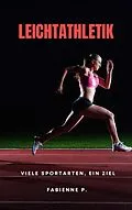 E-Book (epub) Leichtathletik von Fabienne P.