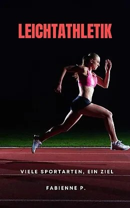 E-Book (epub) Leichtathletik von Fabienne P.