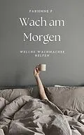 E-Book (epub) Wach am Morgen von Fabienne P.