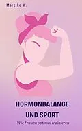 E-Book (epub) Hormonbalance und Sport von Mareike W.