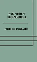 E-Book (epub) Aus meinem Skizzenbuche von Friedrich Spielhagen