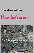 E-Book (epub) Hundefresser von Christoph Güsken