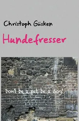 E-Book (epub) Hundefresser von Christoph Güsken