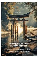 Kartonierter Einband (Kt) Geheimnisse der Shinto-Rituale von Haruto Tanaka
