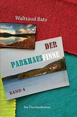E-Book (epub) Der Parkhausfinne Band 4 von Waltraud Batz