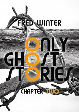 E-Book (epub) Only Ghost Stories von Fred Winter