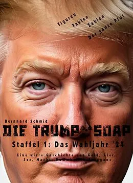 E-Book (epub) Die Trump-Soap von Bernhard Schmid