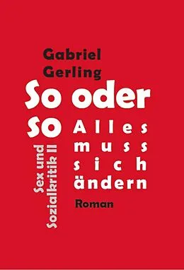 E-Book (epub) So oder so (Alles muss sich ändern) von Gabriel Gerling