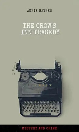 E-Book (epub) The Crow's Inn tragedy von Annie Haynes