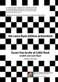 E-Book (epub) Susan has to die at Little Rock - erzählt von Lovis Ryan, Frankfurt am Main von Kim Dorno