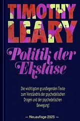  Timothy Leary: Politik der Ekstase von Timothy Leary