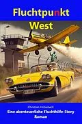 E-Book (epub) Fluchtpunkt West von Christian Hülsebeck