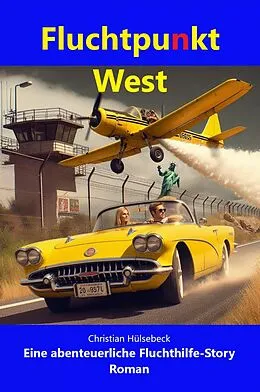 E-Book (epub) Fluchtpunkt West von Christian Hülsebeck