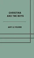 E-Book (epub) Christina and the boys von Amy Le Feuvre