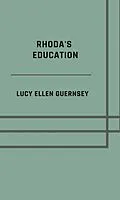 E-Book (epub) Rhoda's education von Lucy Ellen Guernsey
