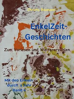 E-Book (epub) Enkelzeit - Geschichten zum Vorlesen und Weitererzählen von Christa Baumann