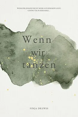 E-Book (epub) Wenn wir tanzen von Finja Drewes