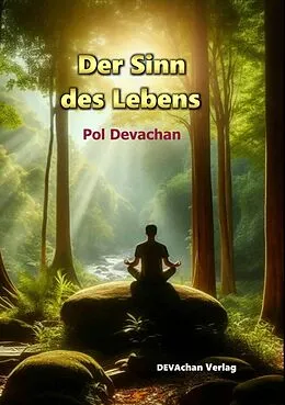 E-Book (epub) Der Sinn des Lebens von Pol Devachan