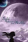 E-Book (epub) Eyla between two worlds von Hannelore Thürstein