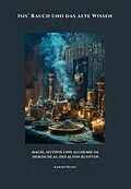 E-Book (epub) Isis' Rauch und das alte Wissen von Aaron Hume