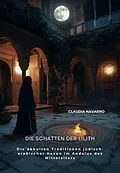 E-Book (epub) Die Schatten der Lilith von Claudia Navarro