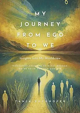 E-Book (epub) My Journey from Ego to We von Tanja Ruckhofer
