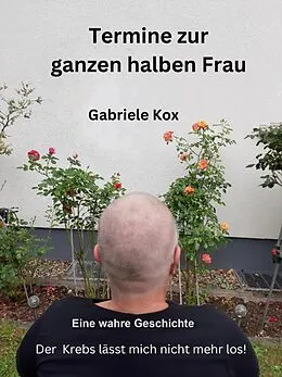 E-Book (epub) Termine zur ganzen halben Frau von Gabriele Kox