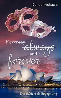 E-Book (epub) Never say always and forever von Danae Michaelis