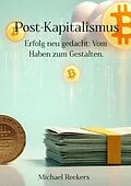 E-Book (epub) Post-Kapitalismus von Michael Reekers