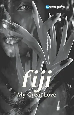 E-Book (epub) fiji - My Great Love von Momo Pete