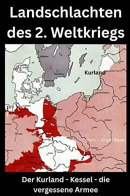 E-Book (epub) Landschlachten des 2. Weltkriegs von Hans-Jürgen Bauer