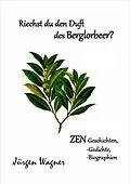 E-Book (epub) Riechst du den Duft des Berglorbeers? von Jürgen Wagner