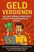 E-Book (epub) Geld verdienen - wie ganz normale Menschen digitale Einkommensquellen nutzen! von Marcus PC Petersen - Clausen