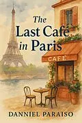 E-Book (epub) The Last Café in Paris von Danniel Paraiso Da Silva