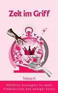 E-Book (epub) Zeit im Griff von Tobias Hopfmüller