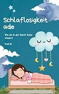 E-Book (epub) Schlaflosigkeit ade von Paul M.