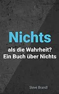 E-Book (epub) Nichts als die Wahrheit? von Steve Brandl