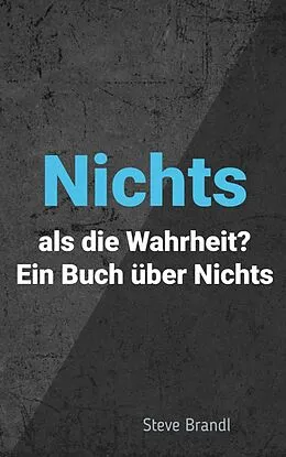 E-Book (epub) Nichts als die Wahrheit? von Steve Brandl