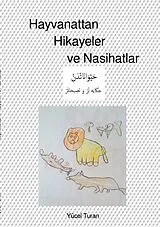  Hayvanattan Hikayeler ve Nasihatlar von Yücel Turan