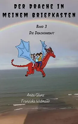 E-Book (epub) Der Drache in meinem Briefkasten von Anita Glunz