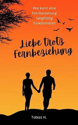 E-Book (epub) Liebe trotz Fernbeziehung von Tobias Hopfmüller