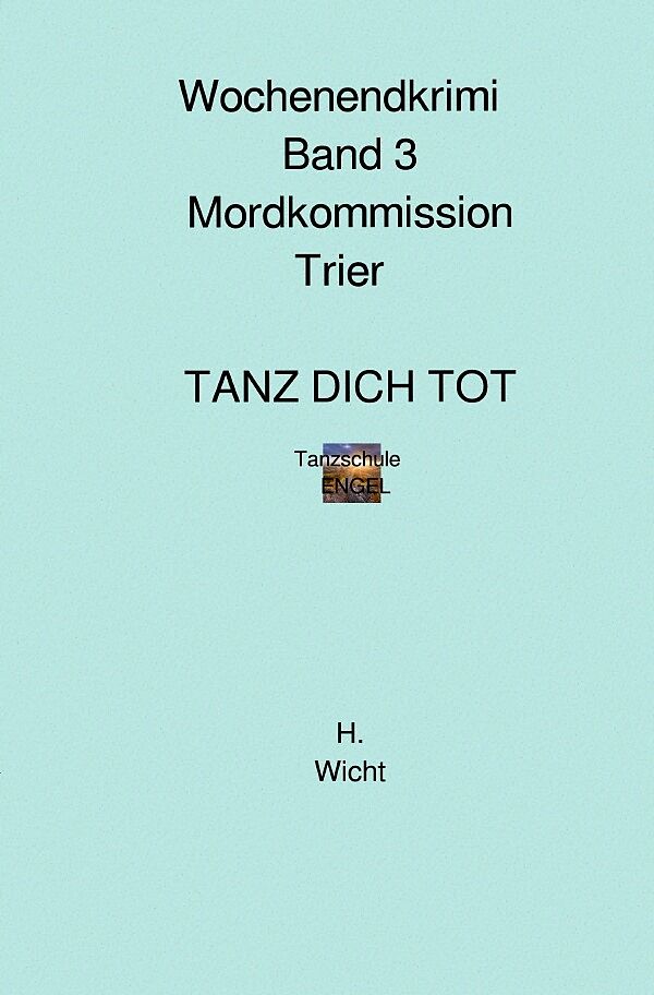 Mordkommission Trier Neuauflage / Mordkommission Trier Band 3 TANZ DICH TOT