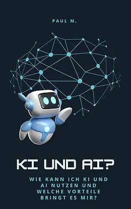 E-Book (epub) KI und AI? von Paul M.