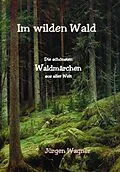 E-Book (epub) Im wilden Wald von Jürgen Wagner