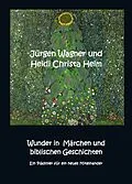 E-Book (epub) Wunder in Märchen und biblischen Geschichten von Jürgen Wagner