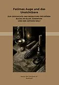 E-Book (epub) Fatimas Auge und das Unsichtbare von Hasan bin Ibrahim al-Muhtadi