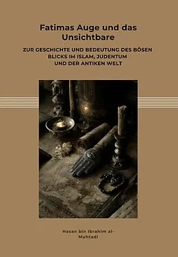 E-Book (epub) Fatimas Auge und das Unsichtbare von Hasan bin Ibrahim al-Muhtadi