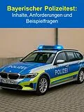 E-Book (epub) Bayerischer Polizeitest: Inhalte, Anforderungen und Beispielfragen von Thekla Kreuss