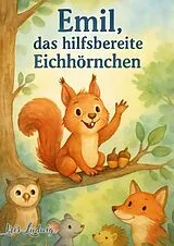 Kartonierter Einband Emil, das hilfsbereite Eichhörnchen von Iris Ludwig