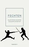 E-Book (epub) Fechten von Fabienne P.